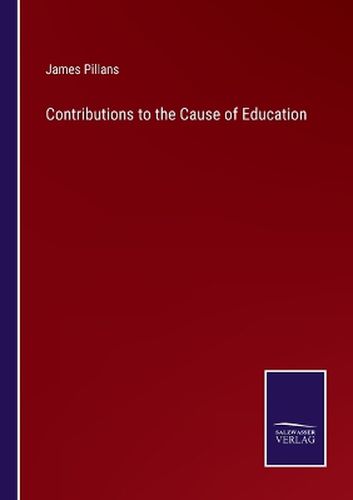 Cover image for Contributions to the Cause of Education