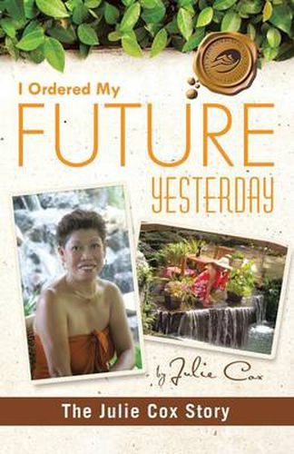 Cover image for I Ordered My Future Yesterday: The Julie Cox Story