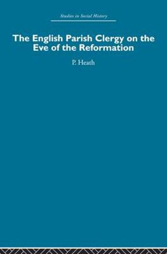 Cover image for The English Parish Clergy on the Eve of the Reformation