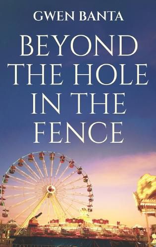 Cover image for Beyond the Hole in the Fence