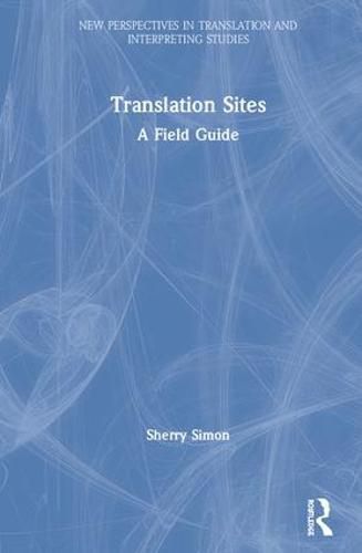 Cover image for Translation Sites: A Field Guide