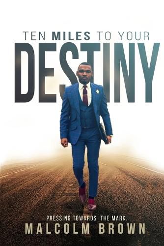 Ten Miles to Your Destiny