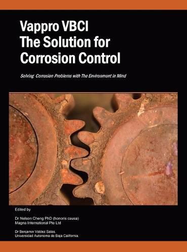 Cover image for Vappro Vbci the Solution for Corrosion Control: Solving Corrosion Problems with the Environment in Mind