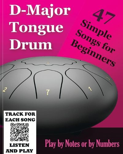 Cover image for D-Major Tongue Drum - 47 Simple Songs for Beginners