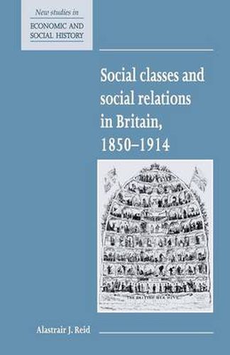 Cover image for Social Classes and Social Relations in Britain 1850-1914