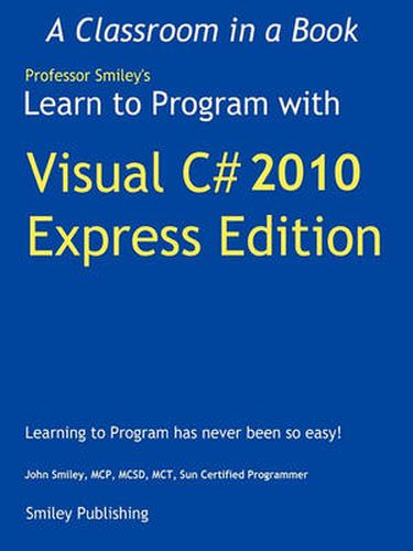 Cover image for Learn to Program with Visual C# 2010 Express