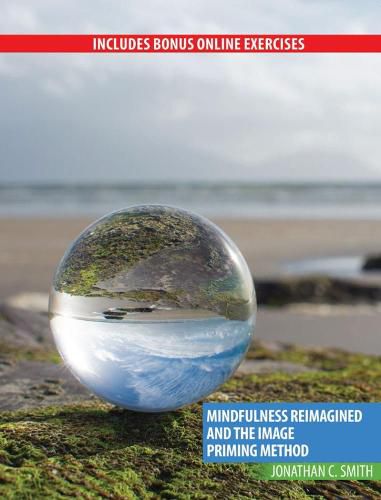 Cover image for Mindfulness Reimagined and The Image Priming Method Professional Version