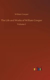 Cover image for The Life and Works of William Cowper