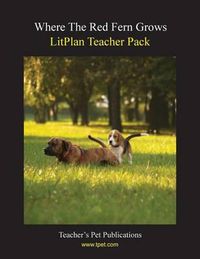 Cover image for Litplan Teacher Pack: Where the Red Fern Grows