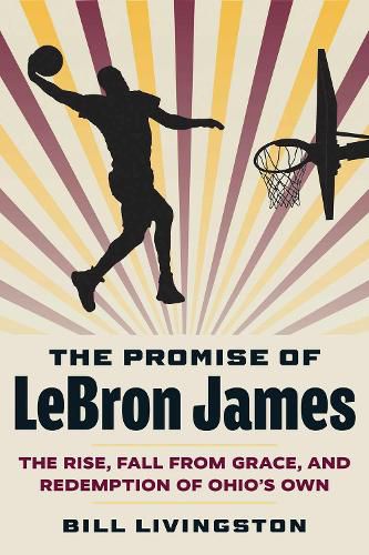 Cover image for The Promise of LeBron James