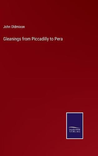 Cover image for Gleanings from Piccadilly to Pera