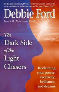 Cover image for Dark Side of the Light Chasers: Reclaiming your power, creativity, brilliance, and dreams