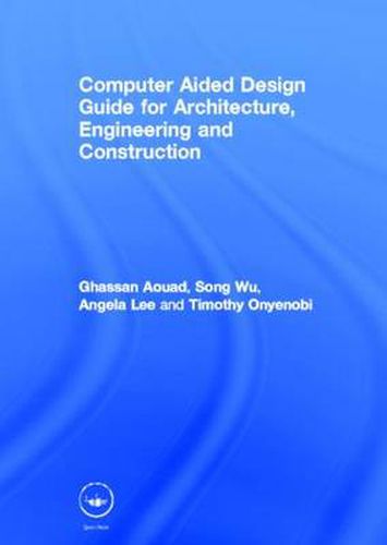 Cover image for Computer Aided Design Guide for Architecture, Engineering and Construction