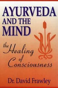 Cover image for Ayurveda and the Mind