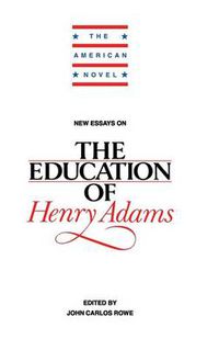 Cover image for New Essays on The Education of Henry Adams