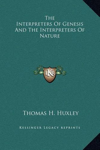 The Interpreters of Genesis and the Interpreters of Nature