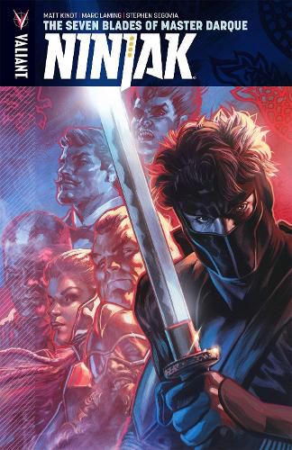 Cover image for Ninjak Volume 6: The Seven Blades of Master Darque