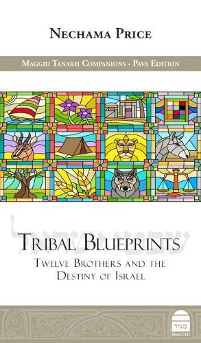 Cover image for Tribal Blueprints: Twelve Brothers and the Destiny of Israel