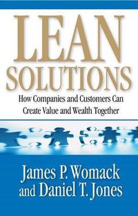 Cover image for Lean Solutions: How Companies and Customers Can Create Value and Wealth Together