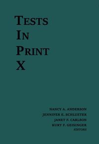 Cover image for Tests in Print X: An Index to Tests, Test Reviews, and the Literature on Specific Tests