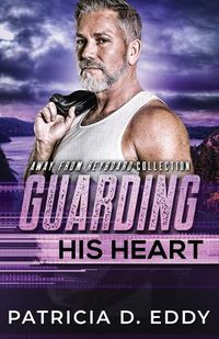 Cover image for Guarding His Heart