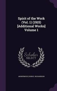 Cover image for Spirit of the Work (Vol. 1) (1915) [Additional Works] Volume 1