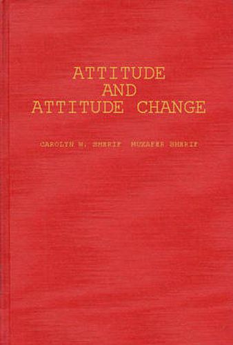 Cover image for Attitude and Attitude Change: The Social Judgment-Involvement Approach