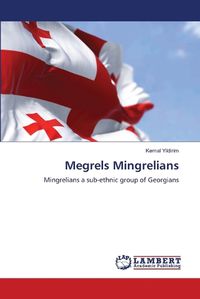 Cover image for Megrels Mingrelians