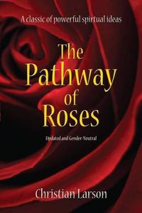 Cover image for The Pathway of Roses: Updated and Gender-Neutral