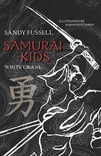Cover image for Samurai Kids 1: White Crane