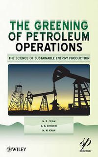 Cover image for Greening of Petroleum Operations: The Science of Sustainable Energy Production?