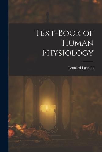 Cover image for Text-Book of Human Physiology