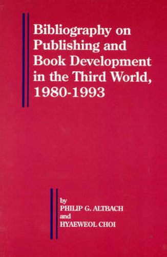 Cover image for Bibliography on Publishing and Book Development in the Third World, 1980-1993