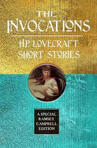 Cover image for The Invocations: H.P. Lovecraft Short Stories