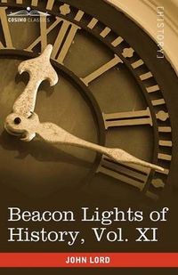 Cover image for Beacon Lights of History, Vol. XI: American Founders (in 15 Volumes)