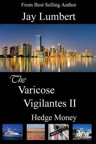 Cover image for The Varicose Vigilantes II - Hedge Money