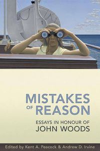 Cover image for Mistakes of Reason: Essays in Honour of John Woods