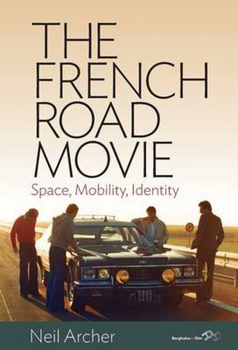 The French Road Movie: Space, Mobility, Identity