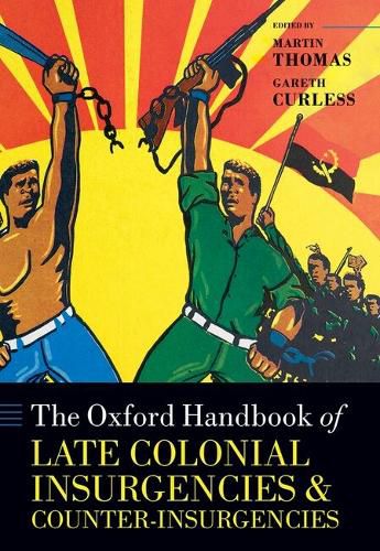 Cover image for The Oxford Handbook of Late Colonial Insurgencies and Counter-Insurgencies
