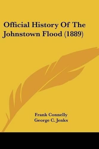 Official History of the Johnstown Flood (1889)