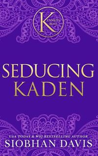 Cover image for Seducing Kaden (The Kennedy Boys(R)) Hardcover