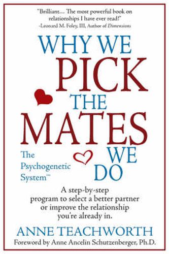 Cover image for Why We Pick the Mates We Do: a Step by Step Program to Select a Better Partner or Improve the Relationship You are Already in