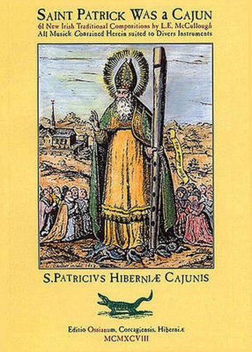 Saint Patrick Was A Cajun