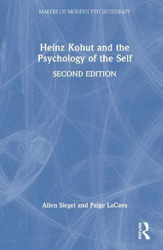 Cover image for Heinz Kohut and the Psychology of the Self