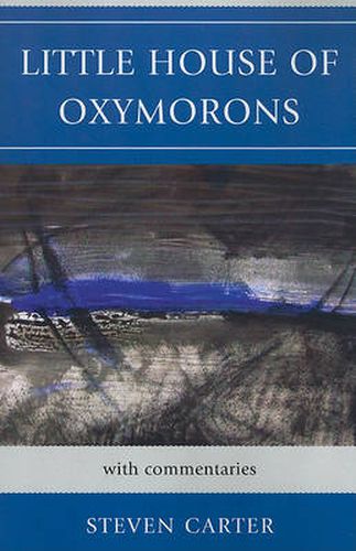 Cover image for Little House of Oxymorons: with commentaries