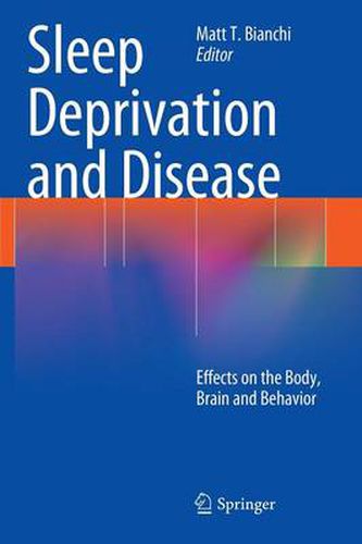 Cover image for Sleep Deprivation and Disease: Effects on the Body, Brain and Behavior