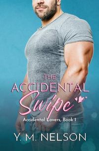 Cover image for The Accidental Swipe