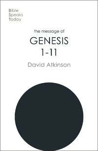 Cover image for The Message of Genesis 1-11: The Dawn Of Creation