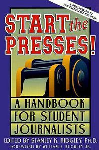 Cover image for Start the Presses!: A Handbook for Student Journalists