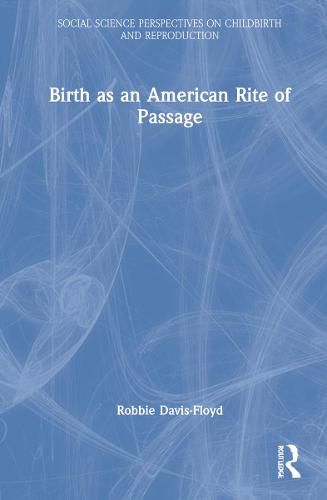 Cover image for Birth as an American Rite of Passage